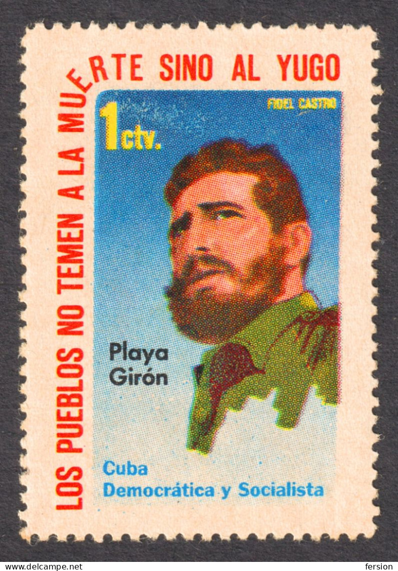 FIDEL CASTRO - LABEL CINDERELLA VIGNETTE Provisory 1961 1962 CUBA Playa Girón Democrática Y Socialista - Sin Dentar, Pruebas De Impresión Y Variedades