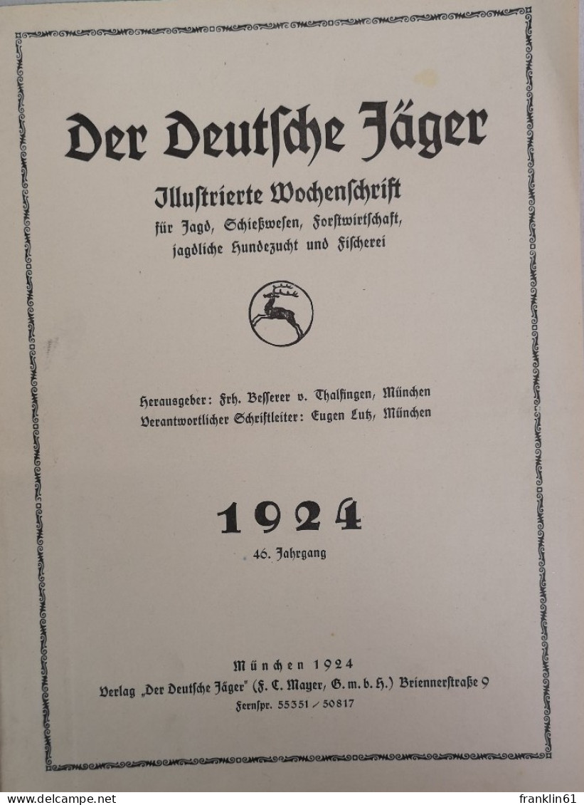 Der Deutsche Jäger. Illustrierte Wochenschrift Für Jagd, Schießwesen, Forstwirtschaft, Jagdliche Hundezucht Un - Sonstige & Ohne Zuordnung