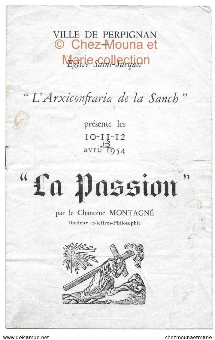 1954 PERPIGNAN EGLISE ST JACQUES PROGRAMME LA PASSION DEDICACE AUTOGRAPHE VALCOURT LATOUR COLLOMB BECH ... - Programmes