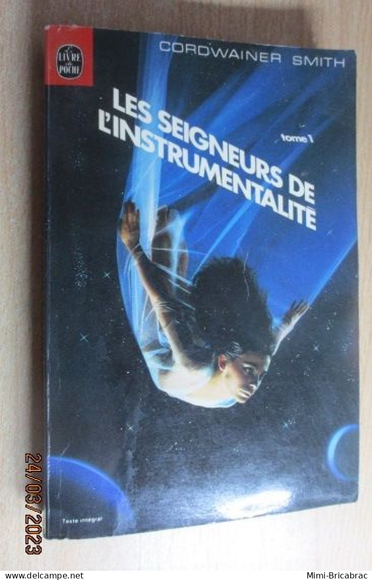 SF7 Science Fiction SF Anticipation LIVRE DE POCHE N°7056 LES SEIGNEURS DE L'INSTRUMENTALITE T.1 Par Cordwainer Smith - Livre De Poche