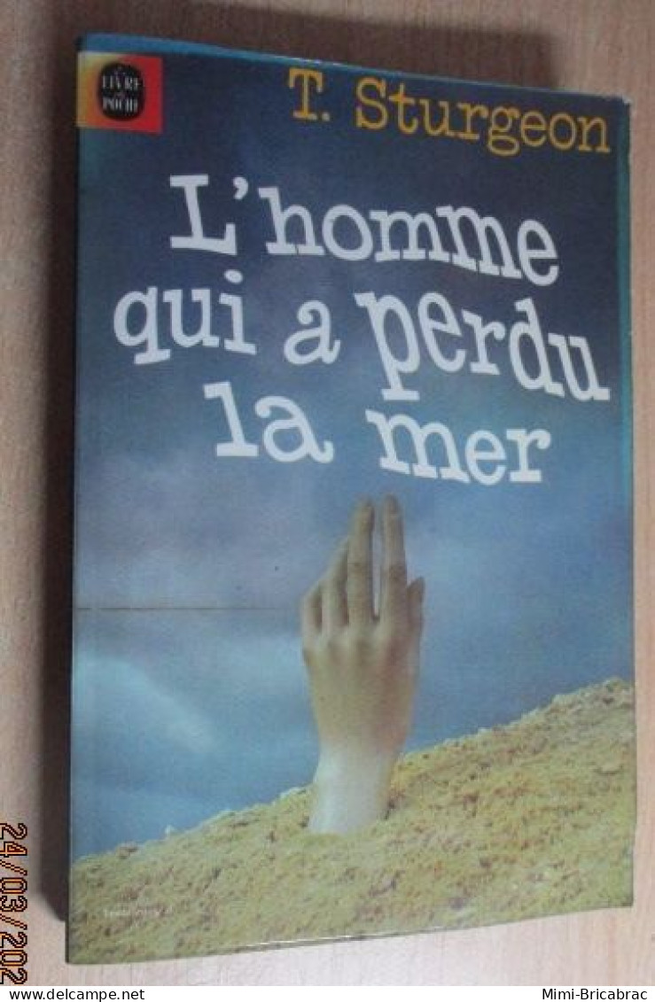 SF7 Science Fiction SF Anticipation LIVRE DE POCHE N°7033 L'HOMME QUI A PERDU LA MER Par Th STURGEAON - Livre De Poche