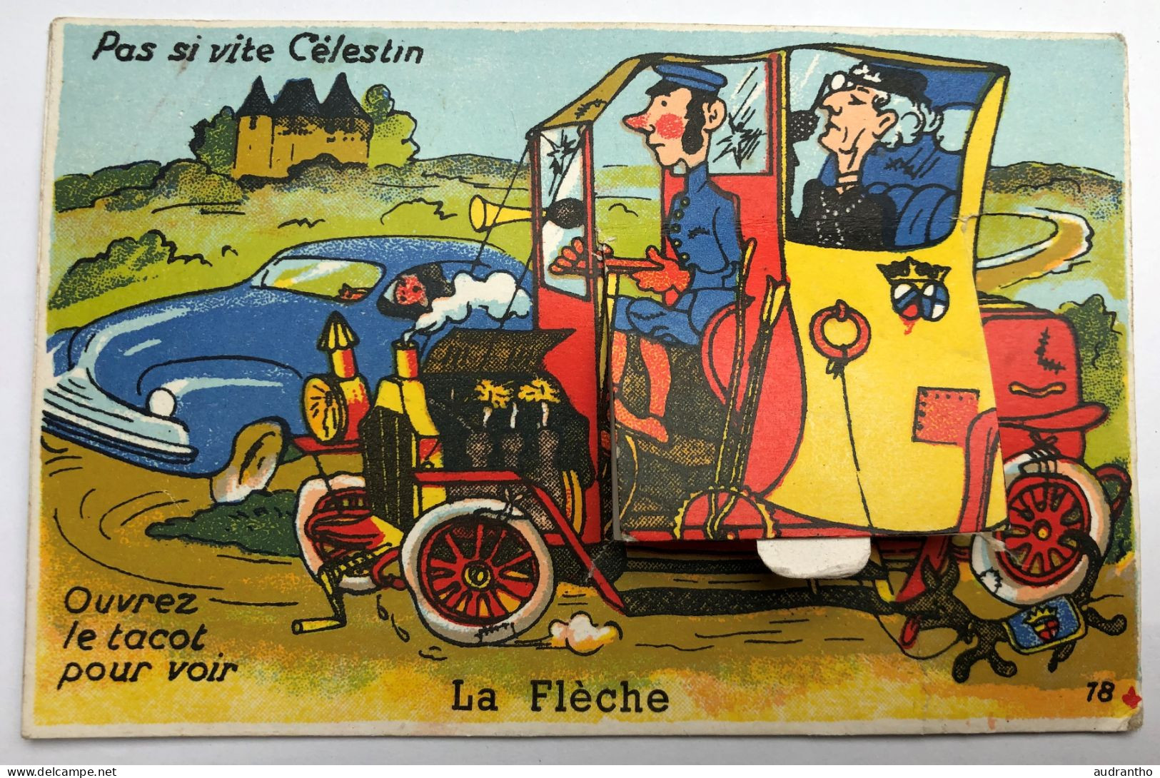 Carte à Système 72 - LA FLECHE - Pas Si Vite Célestin - Ouvrez Le Tacot Pour Voir - Automobile - La Fleche