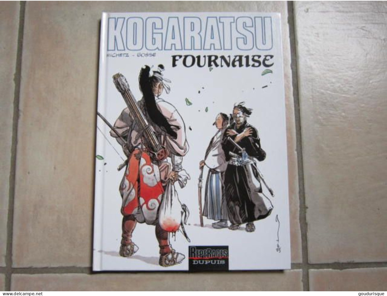 EO KOGARATSU T11 FOURNAISE   MICHETZ  BOSSE  DUPUIS - Kogaratsu