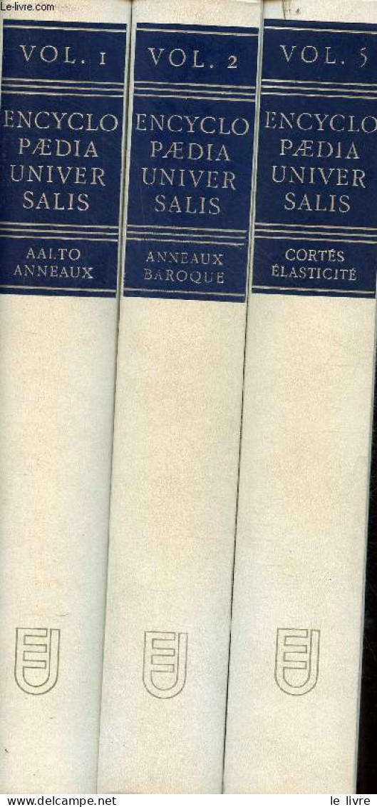 Encyclopaedia Universalie - 3 Volumes - Volumes 1 + 2 + 5 - Volume 1 : Aalto-anneaux - Volume 2 : Anneaux-baroque - Volu - Enzyklopädien