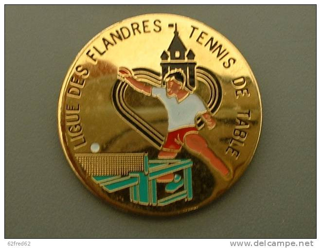 PIN'S TENNIS DE TABLE - LIGUE DES FLANDRES - Tennis De Table