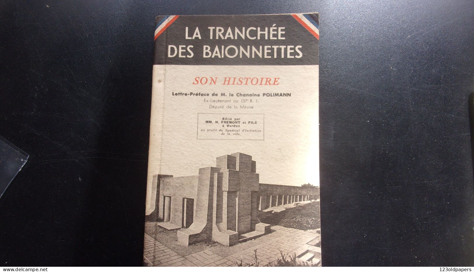 ️  ️  WWI La Tranchée Des Baïonnettes Son Histoire Lettre-préface De M. Le Chanoine Polimann 1939 - Altri & Non Classificati