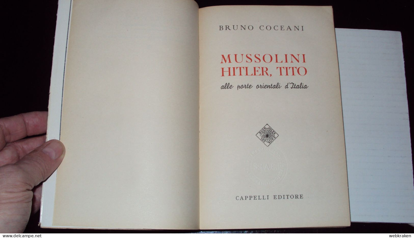 VECCHIO LIBRO MUSSOLINI TITO E HITLER ALLE PORTE ORIENTALI D'ITALIA DI BRUNO COCEANI EDITORE CAPPELLI TRIESTE - Libri Antichi