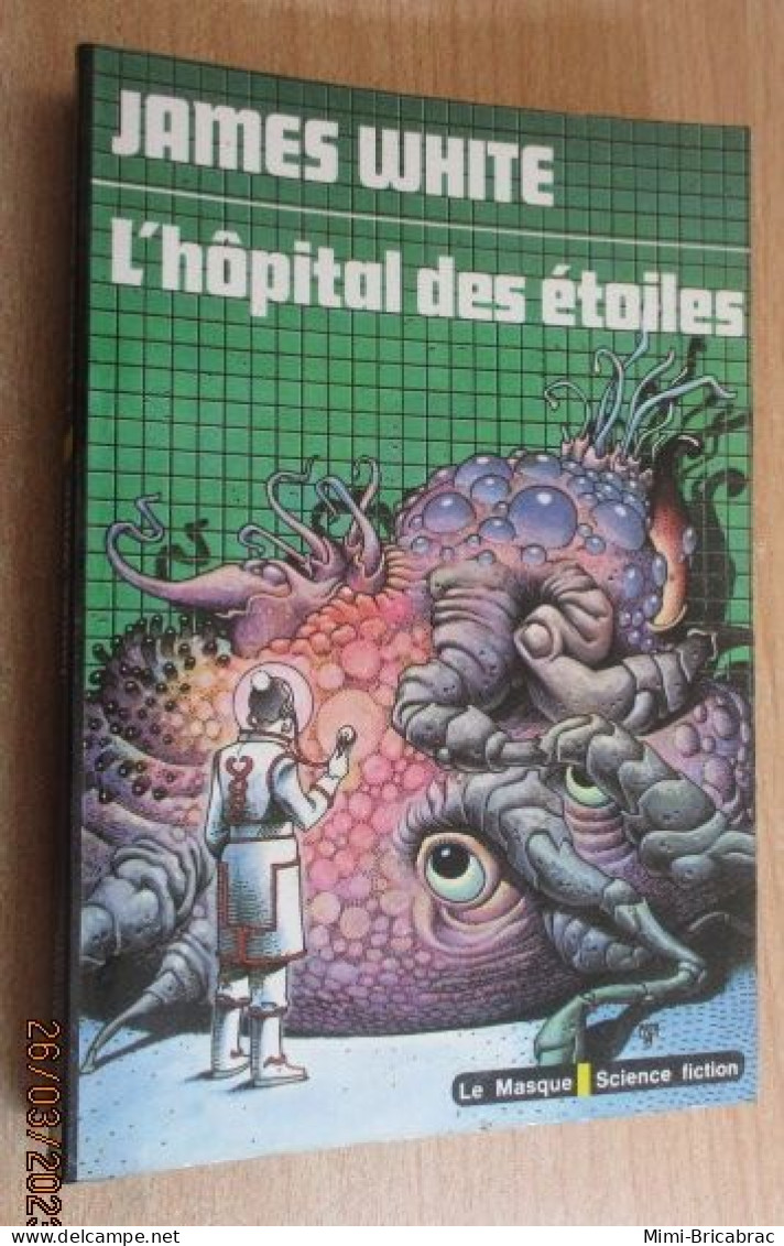 DIVCORO LIVRE SCIENCE-FICTION / LE MASQUE N° 91 / JAMES WHITE / L'HOPITAL DES ETOILES - Le Masque SF