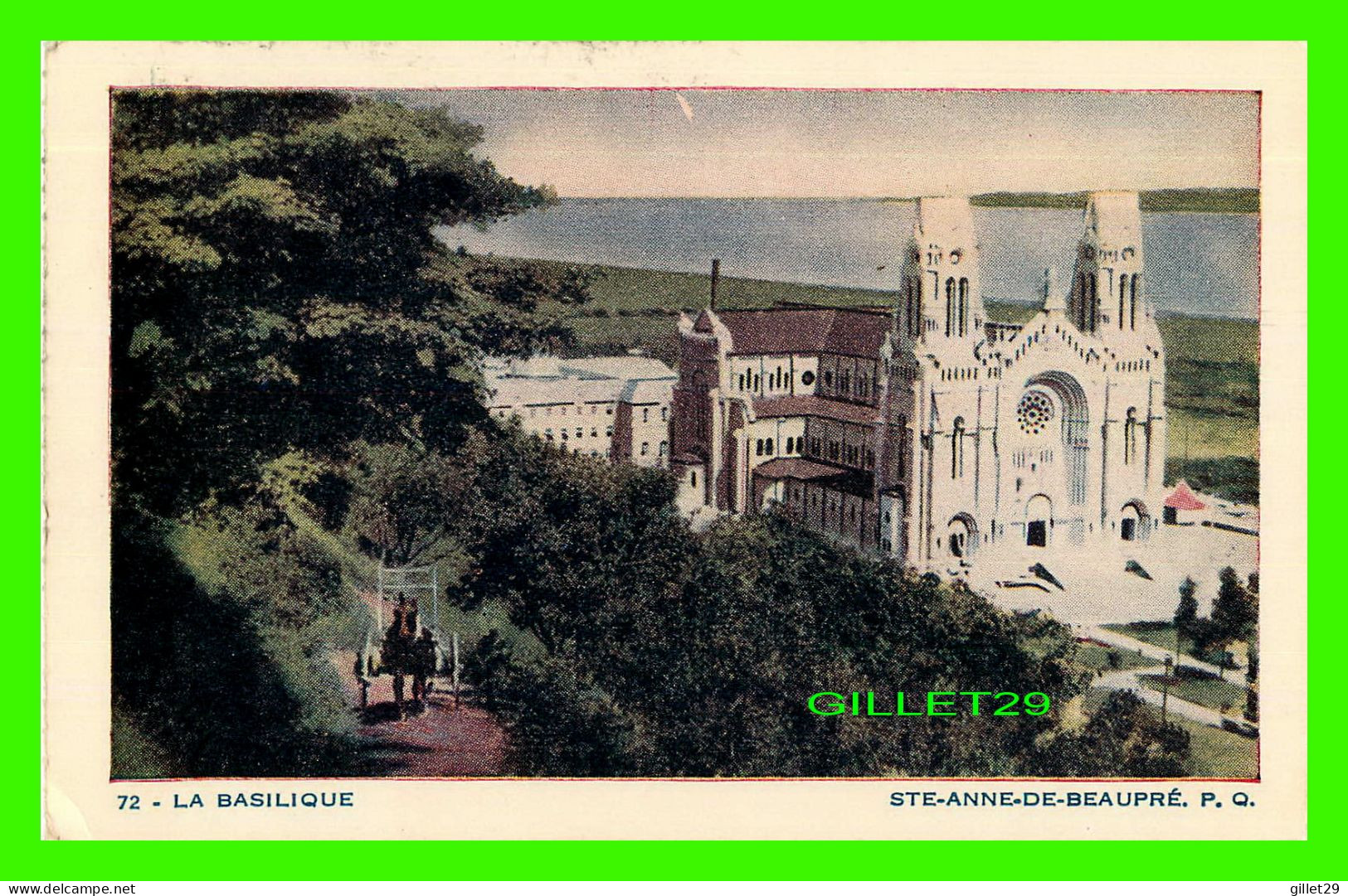 STE-ANNE-DE-BEAUPRÉ, QUÉBEC -  LA BASILIQUE - LORENZO AUDET ENR. ÉDITEUR No 72 - CIRCULÉE EN 1965 - - Québec - Château Frontenac