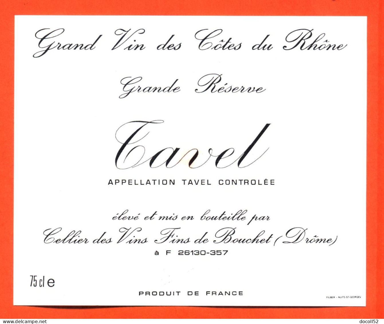 Etiquette Neuve De Vin Cotes Du Rhone Tavel Grande Réserve Cellier Des Vins Fins De Bouchet ( Drome ) - 75 Cl - Côtes Du Rhône