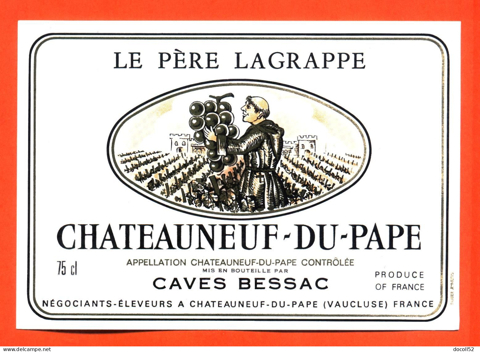 Etiquette Neuve De Vin Chateauneuf Du Pape Le Père Lagrappe Caves Bessac à Chateauneuf Du Pape - 75 Cl - Vin De Pays D'Oc