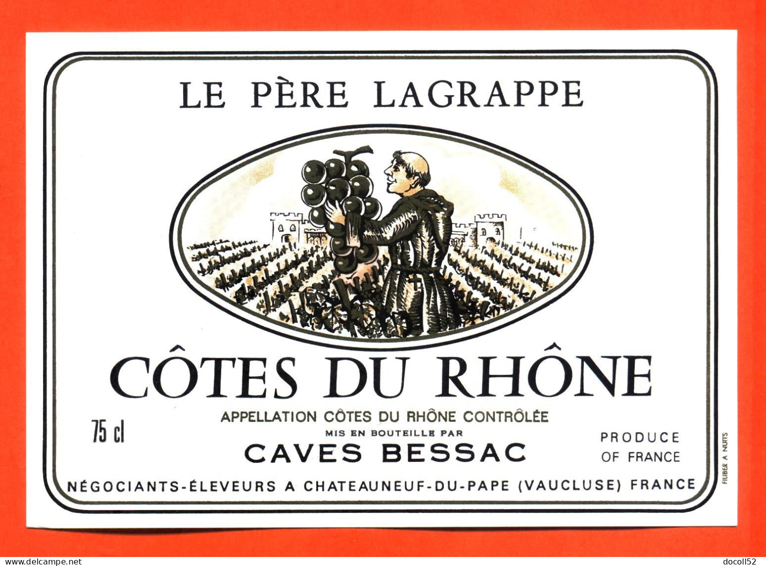 Etiquette Neuve De Vin Cotes Du Rhone Le Père Lagrappe Caves Bessac à Chateauneuf Du Pape - 75 Cl - Côtes Du Rhône