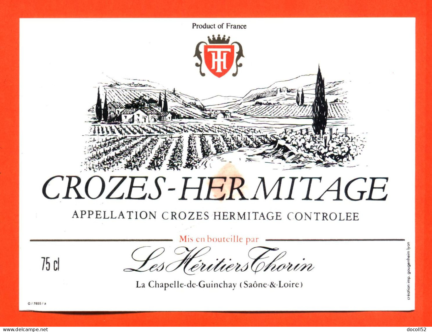 Etiquette Neuve De Vin Crozes Hermitage Les Héritiers Thorin à La Chapelle De Guinchay - 75 Cl - Vin De Pays D'Oc