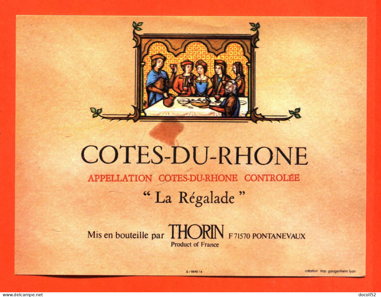 Etiquette Neuve De Vin De Cotes Du Rhone La Régalade Ets Thorin à Pontanevaux - 75 Cl - Côtes Du Rhône
