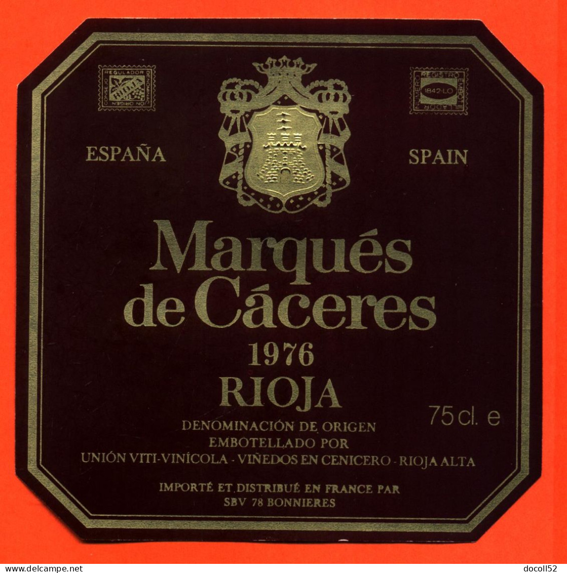 Etiquette Neuve De Vin D'espagne - Spain Marqués De Caceres Rioja 1976 à Vinedos En Cenicero - 75cl - Vin De Pays D'Oc