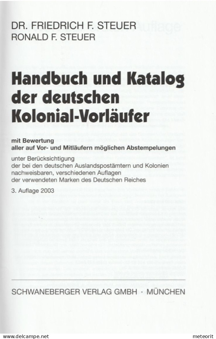 Handbuch Und Katalog Der Deutschen Kolonial-Vorläufer Von Dr. Friedrich F. Und Ronald F. Steuer, 3.Auflage 2003 - Kolonien Und Auslandsämter