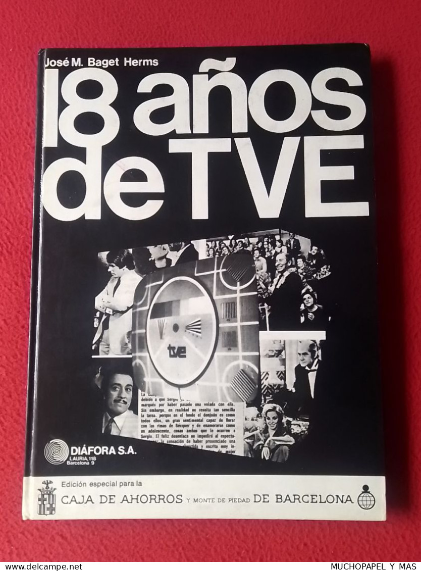 SPAIN ESPAGNE LIBRO 1975 JOSÉ M. BAGET HERMS 18 AÑOS DE TVE TELEVISIÓN ESPAÑOLA, EDICIÓN CAJA AHORROS BARCELONA...TV VER - Handwetenschappen