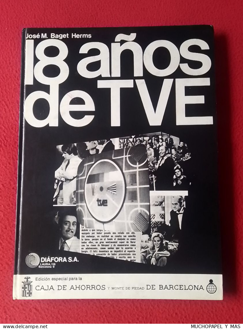 SPAIN ESPAGNE LIBRO 1975 JOSÉ M. BAGET HERMS 18 AÑOS DE TVE TELEVISIÓN ESPAÑOLA, EDICIÓN CAJA AHORROS BARCELONA...TV VER - Ciencias, Manuales, Oficios