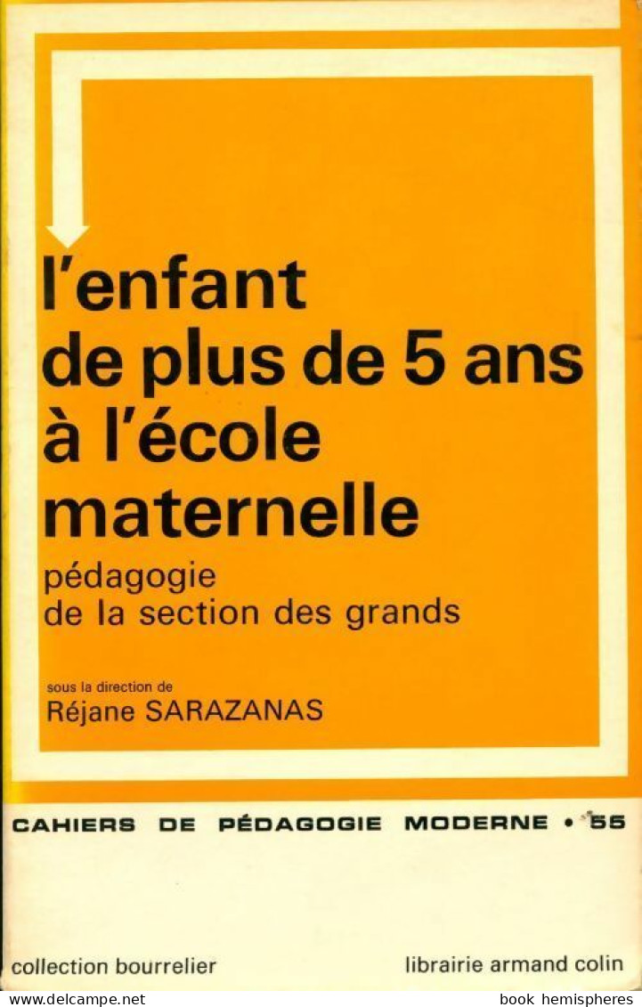 L'enfant De Plus De 5 Ans à L'école Maternelle De Réjane Sarazanas (1976) - 0-6 Years Old