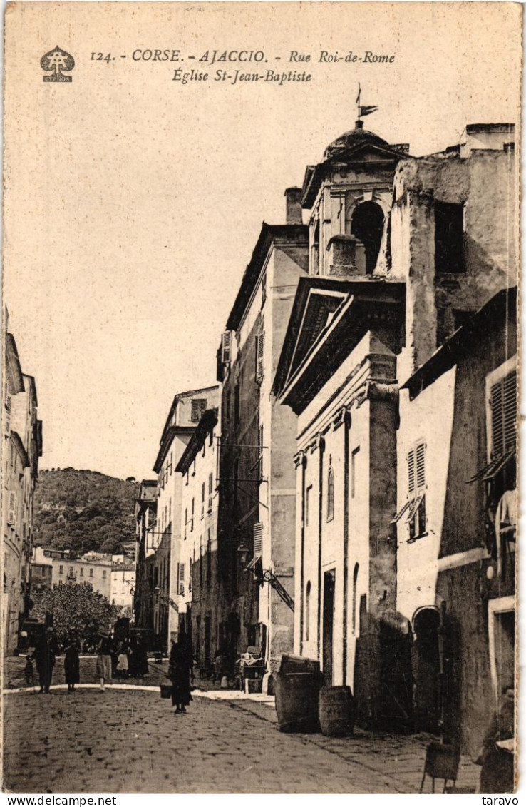 CORSE -- AJACCIO - Rue Roi-de-Rome Et L'Eglise Saint-Jean-Baptiste - Ajaccio