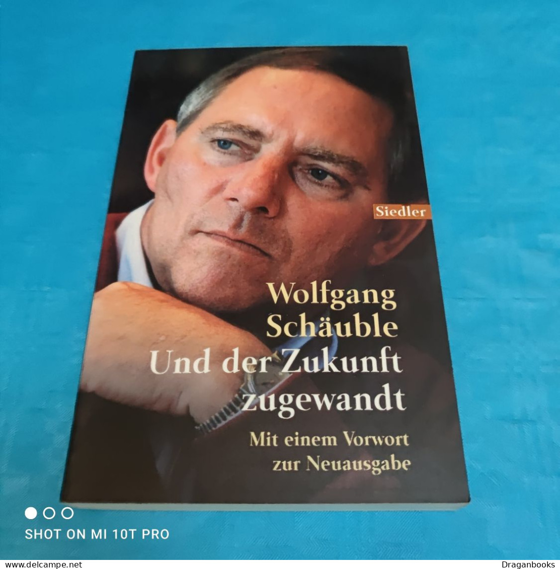 Wolfgang Schäuble - Und Der Zukunft Zugewandt - Other & Unclassified