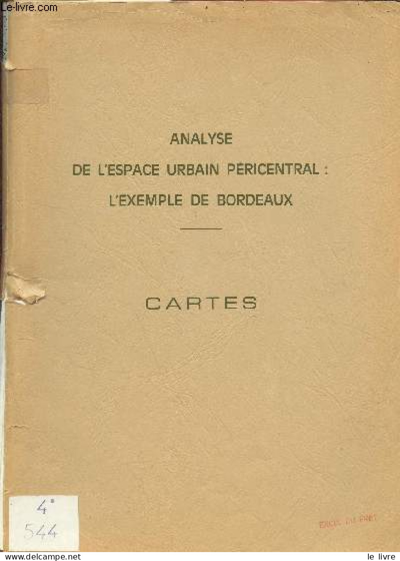 Analyse De L'espace Urbain Péricentral : L'exemple De Bordeaux - Cartes. - Collectif - 0 - Cartes/Atlas