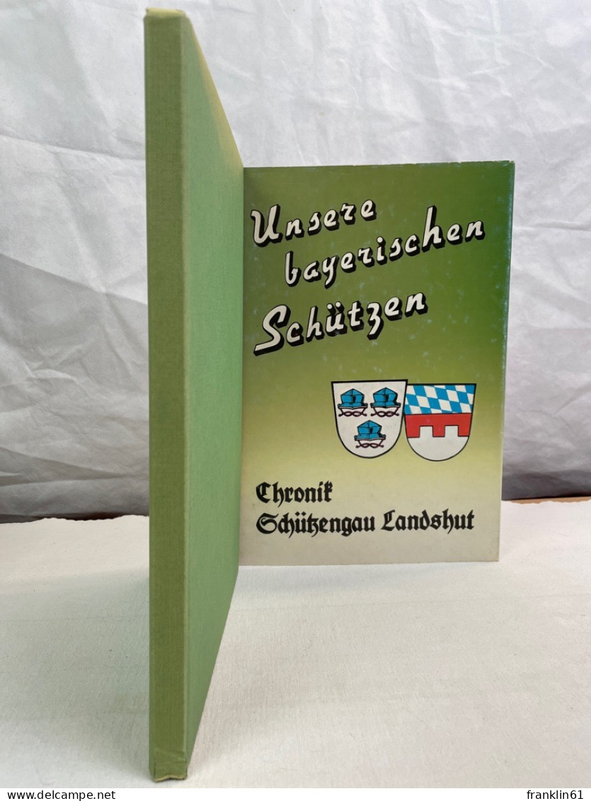 Unsere Bayerischen Schützen. Chronik Schützengau Landshut. - 4. Neuzeit (1789-1914)