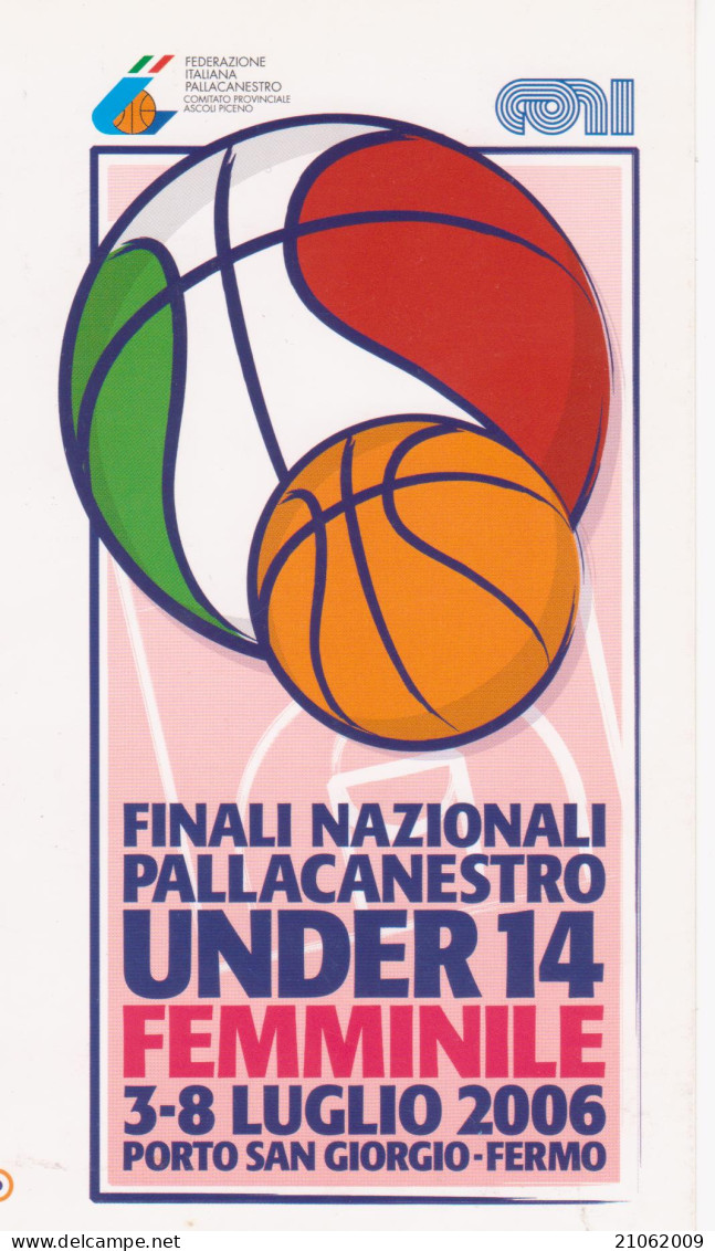 PORTO SAN GIORGIO FERMO - FINALI NAZIONALI PALLACANESTRO BASKET UNDER 14 FEMMINILE 2006 - Manifestazioni