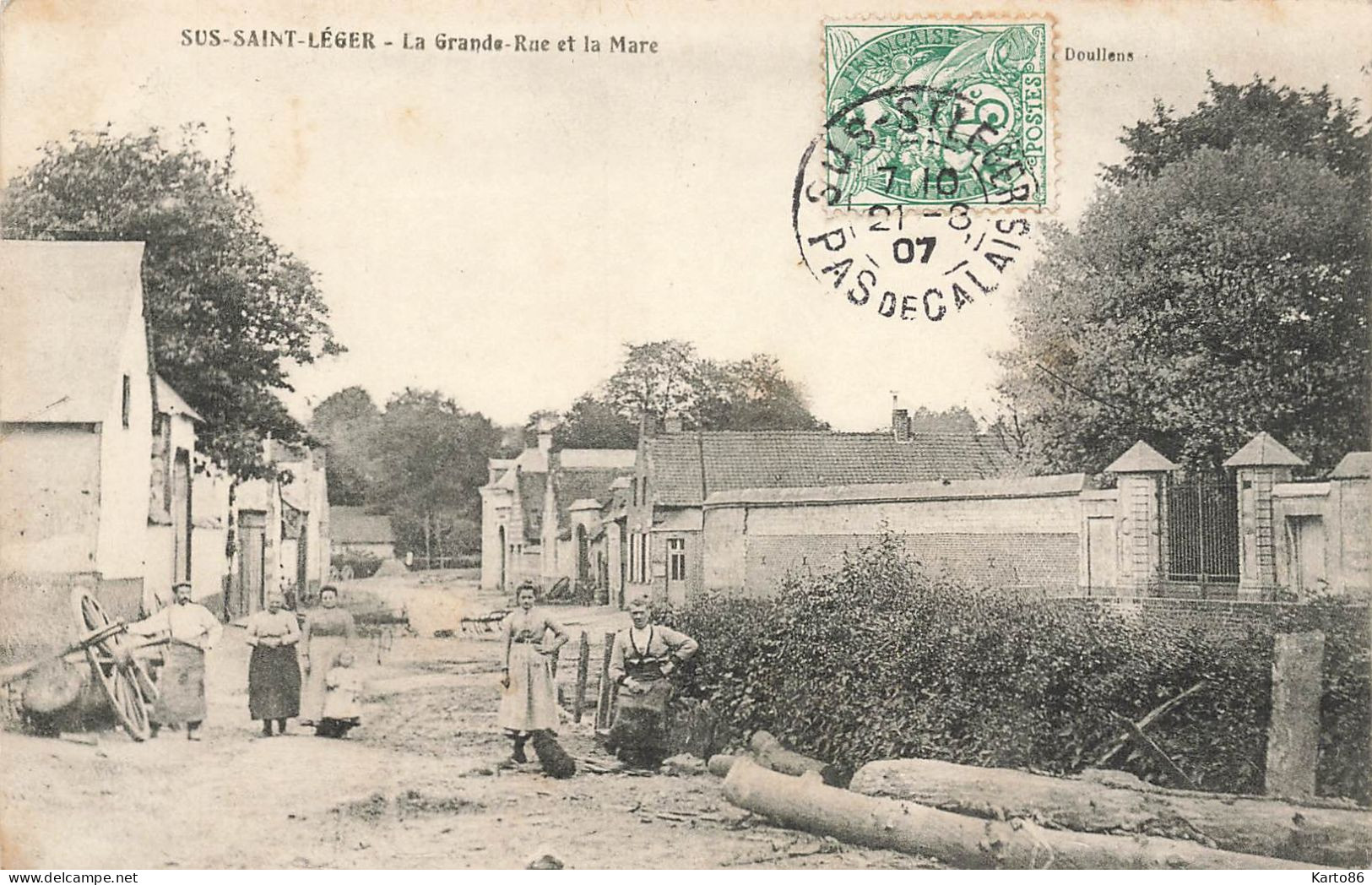 Sus St Léger * 1907 * La Grande Rue Et La Mare * Bois Cierie Charron ? * Villageois - Wissant