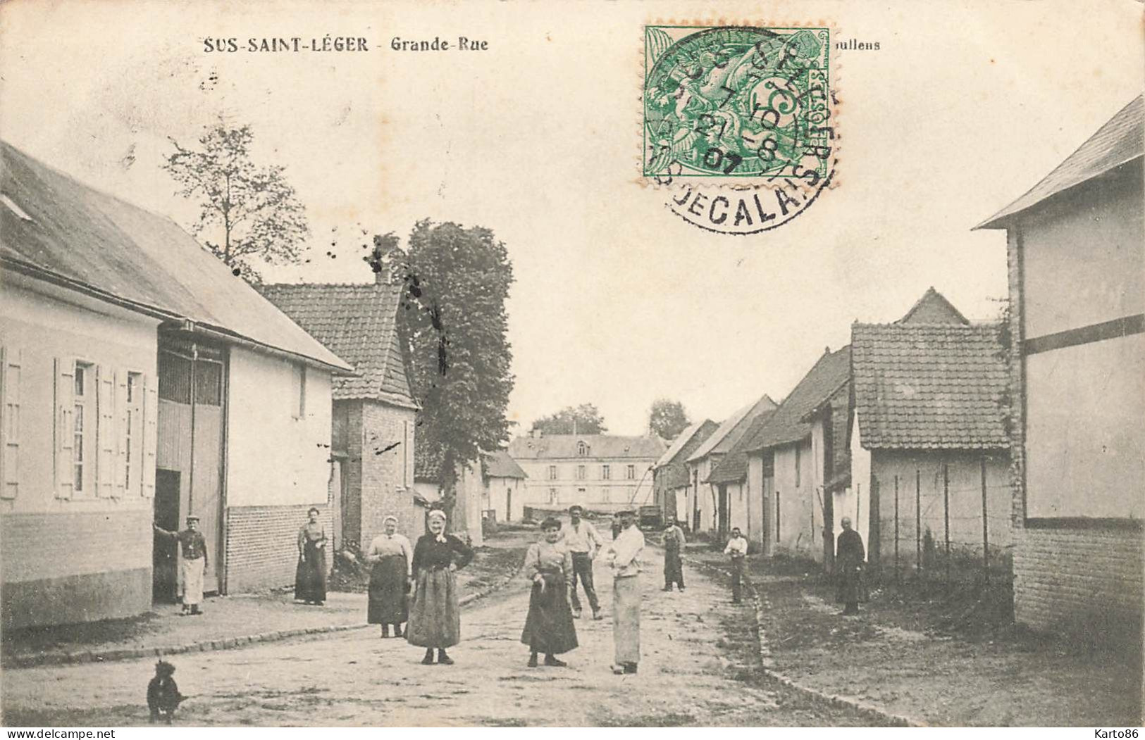 Sus St Léger * 1907 * Grande Rue * Villageois - Wissant
