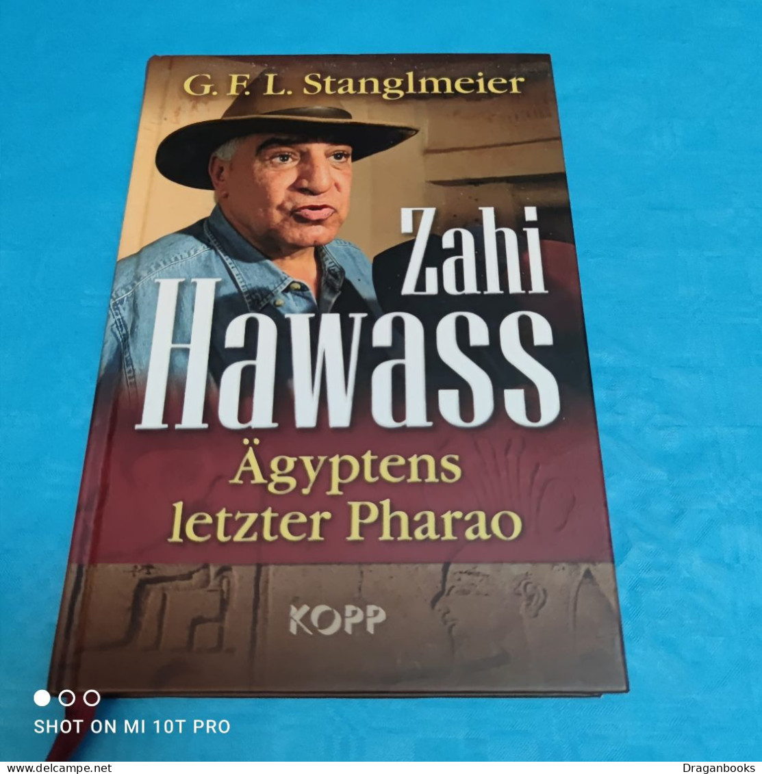 G.F.L. Stanglmeier - Zahi Hawass - Ägyptens Letzter Pharao - Non Classés
