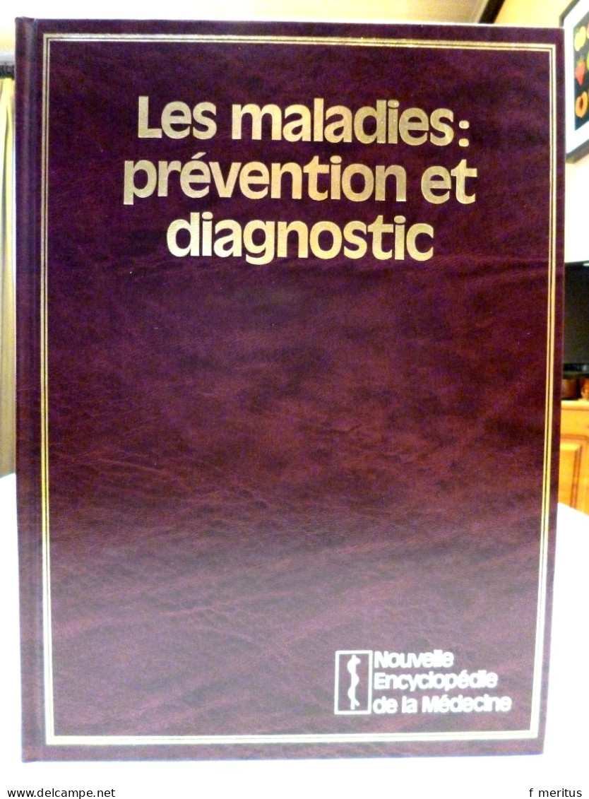 Nouvelle Encyclopédie De La Médecine  Les Maladies Prévention Et Diagnostics - Enzyklopädien
