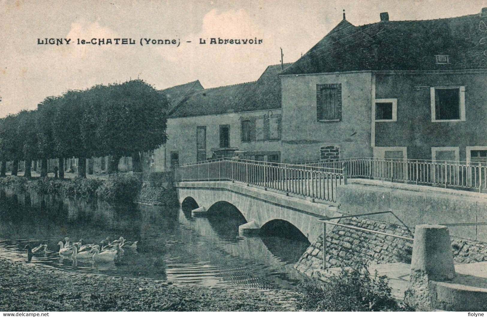 Ligny Le Châtel - L'abreuvoir - Le Pont - Ligny Le Chatel