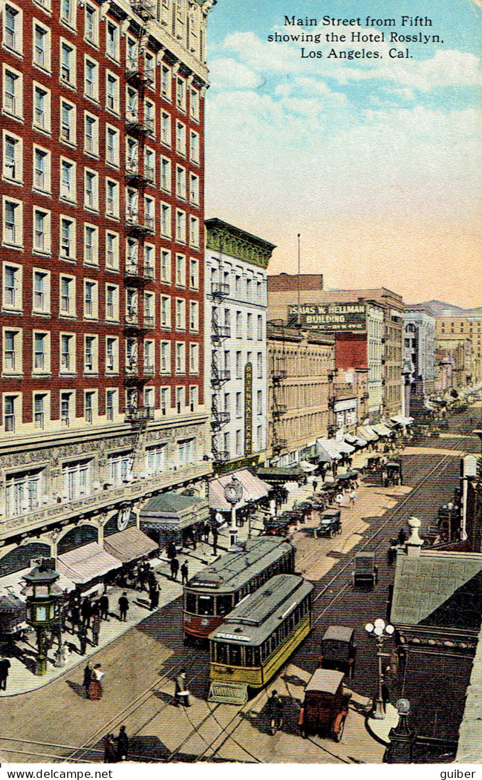 Main Street From Fifth Showing The Hotel Rosslyn Los Angeles California Tramway - Strassenbahnen