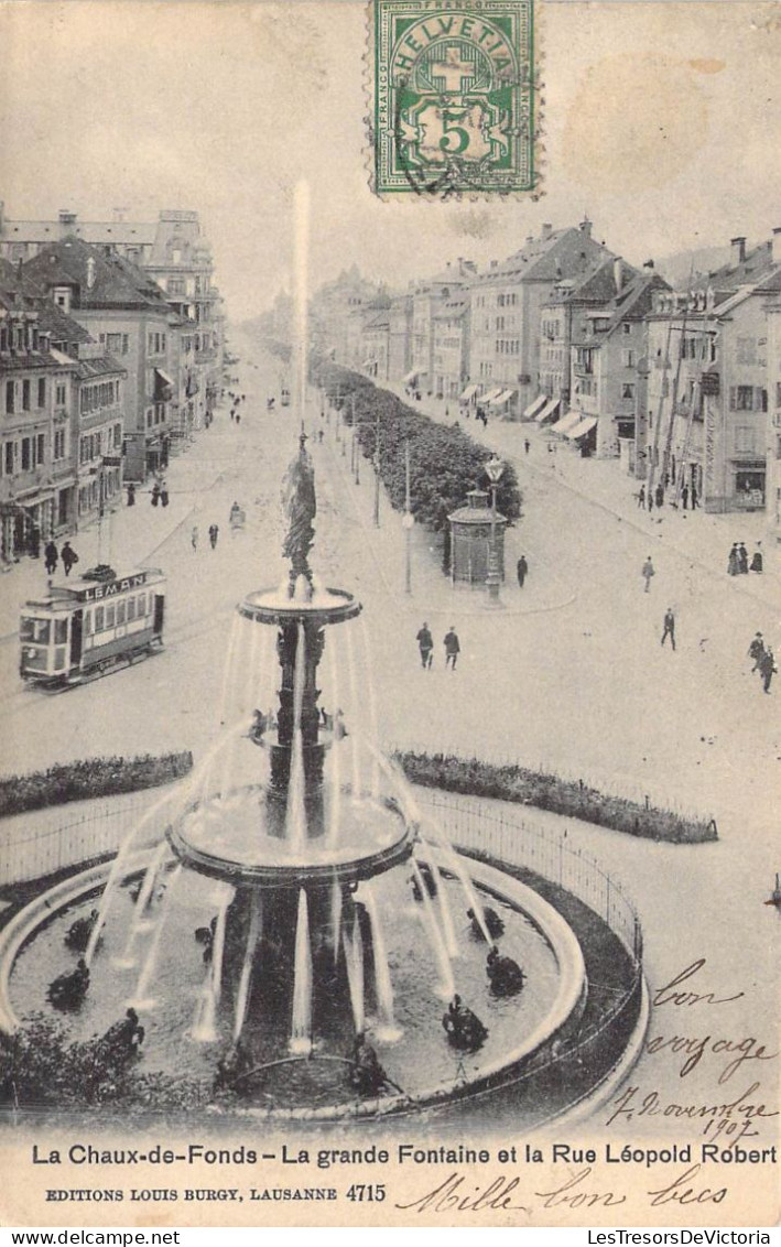 SUISSE - La Chaux-de-Fonds- La Grande Fontaine Et La Rue Léopold Robert - Carte Postale Ancienne - La Chaux