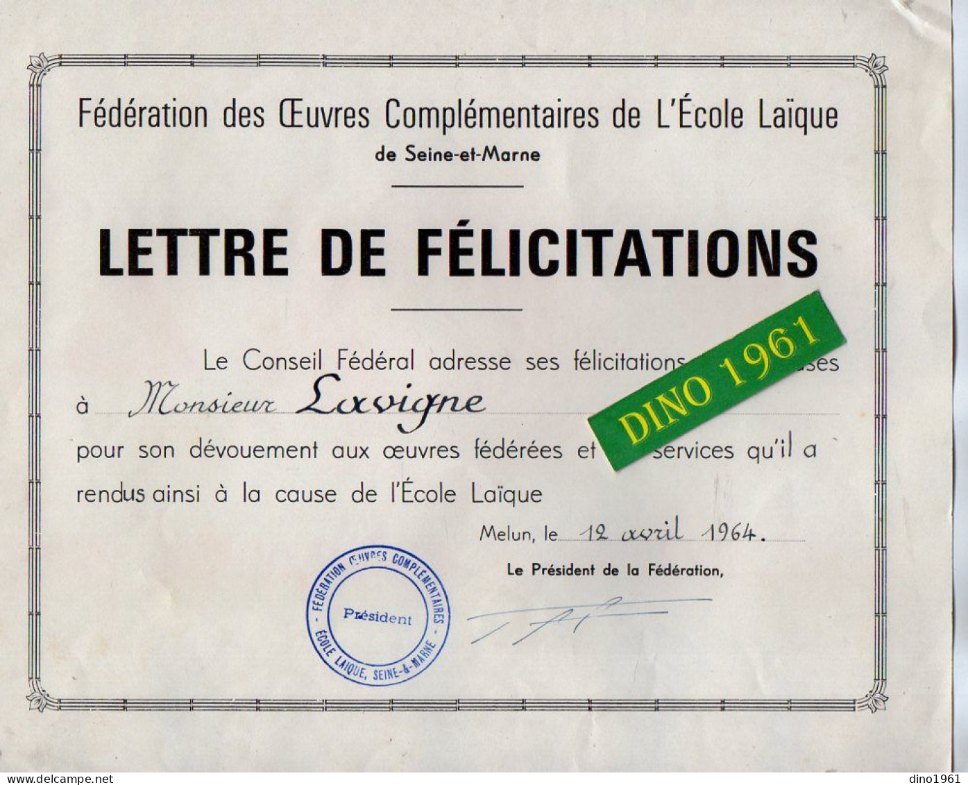 VP21.836 - MELUN 1964 - Ecole Laique De Seine - Et - Marne / Lettre De Félicitations - Mr LAVIGNE Né à CHELLES - Diplome Und Schulzeugnisse