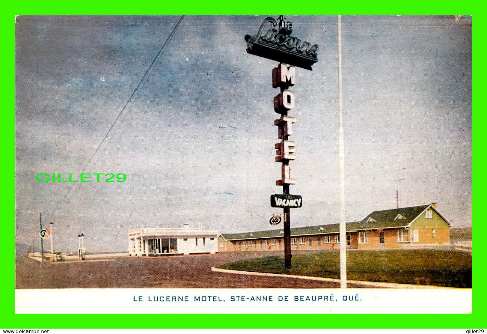 STE-ANNE DE BEAUPRÉ, QUÉBEC - LE LUCERNE MOTEL AVEC STATION DE SERVICE  B/A - - Ste. Anne De Beaupré