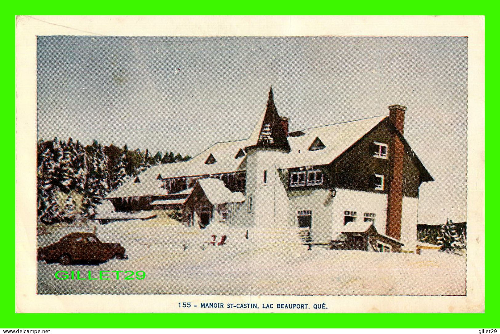 LAC BEAUPORT, QUÉBEC - MANOIR ST-CASTIN EN HIVER - LORENZO AUDET ENR. ÉDITEUR No 155 - CIRCULÉE EN 1955 - - Québec - Beauport