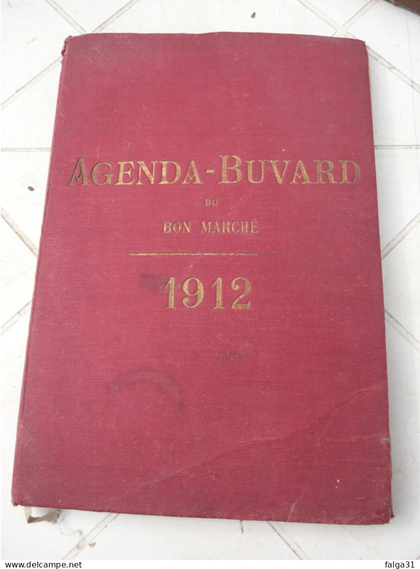 AGENDA BUVARD AU BON MARCHE 1912 MAISON A. BOUCICAUT,COUVERTURE TOILEE Avec Plan De Paris - Agenda & Kalender