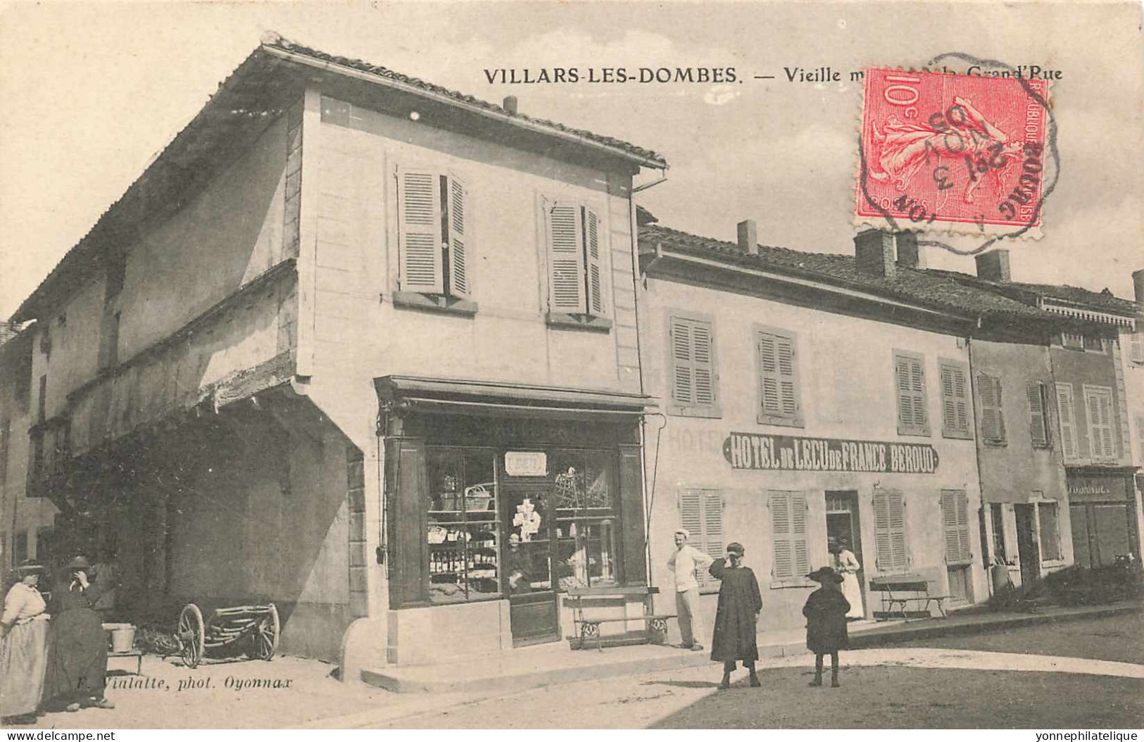 01 - AIN - VILLARS-LES-DOMBES - Vieille Maison Et Grande Rue - Hôtel De L'Écu De France BEROUD - 10147 - Villars-les-Dombes