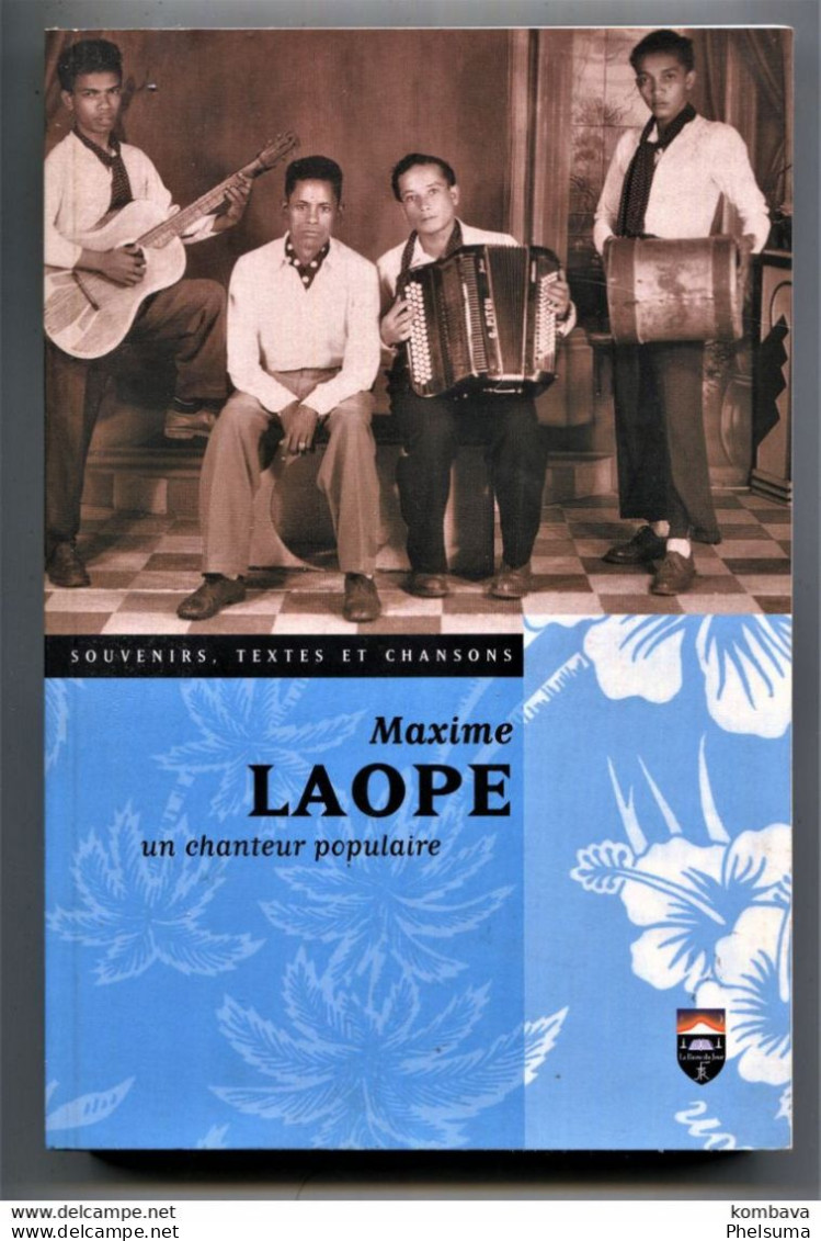 LA REUNION -Maxime LAOPE  Chanteur Populaire Par   Bernadette Guillot - Expedite Cerneaux   (Li  LAOPE 2 ) - Outre-Mer