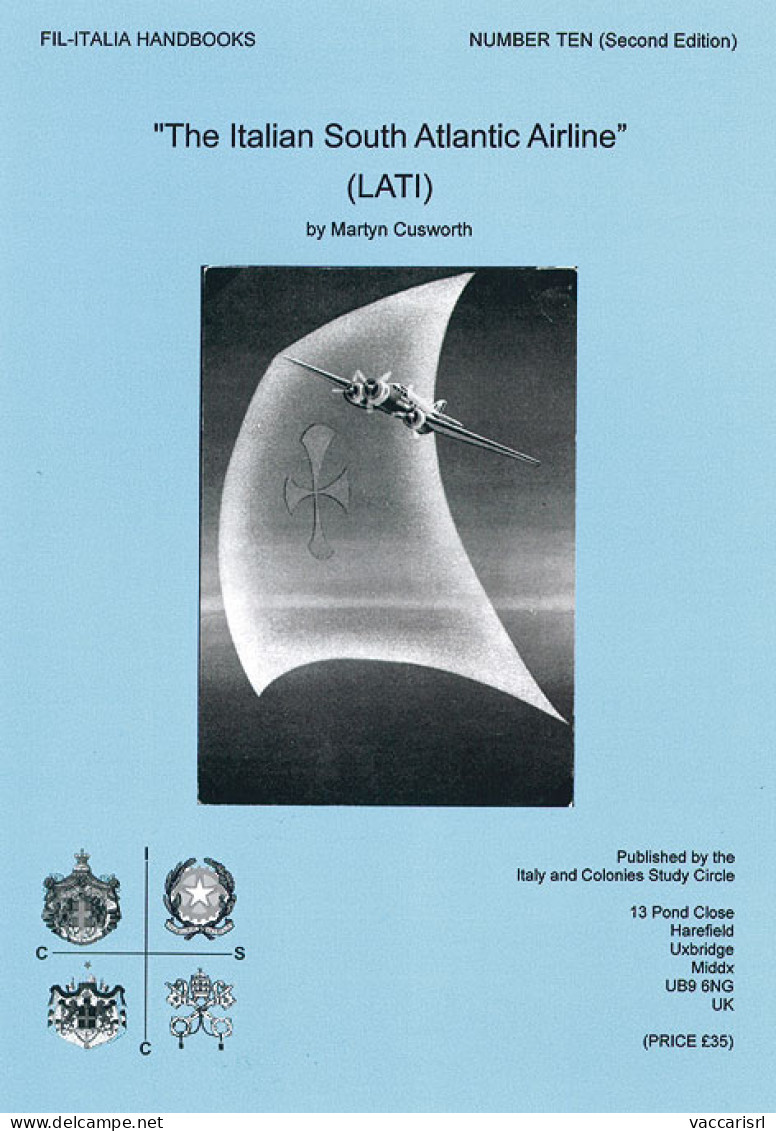 THE ITALIAN SOUTH ATLANTIC AIRLINE<br />
(L.A.T.I.)<br />
Fil-Italia Handbooks Number Ten (second Edition) - Martyn Cusw - Luftpost & Postgeschichte