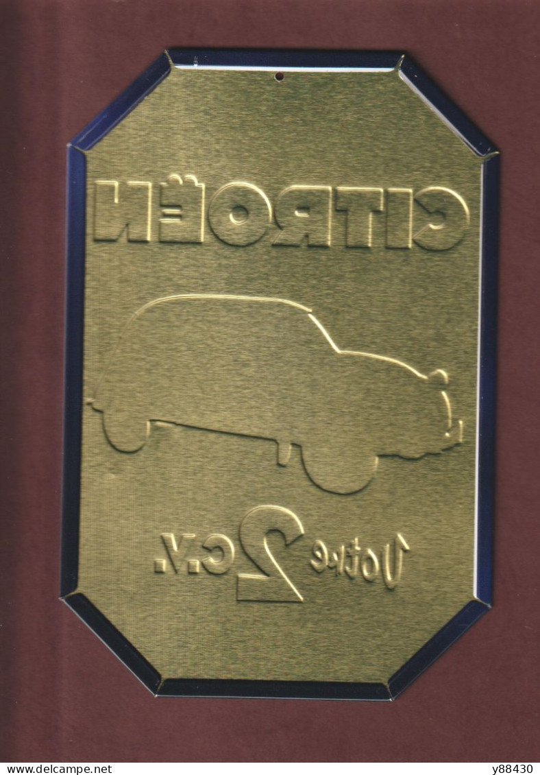 Plaque En Tôle - CITROËN . Votre 2 Chevaux - Plaque Couleur, Sertie En Relief - Édition Atlas - 3 Scan - Plaques En Tôle (après 1960)