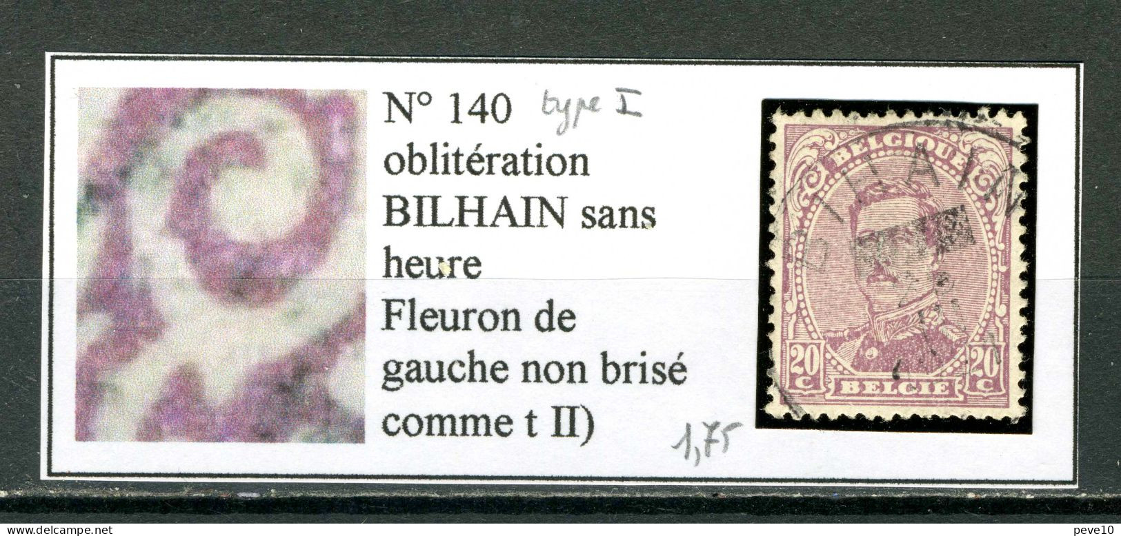 Belgique  N° 140  Oblitération BILHAIN Sans Heure. Fleuron De Gauche Non Brisé Comme Type II - Unclassified