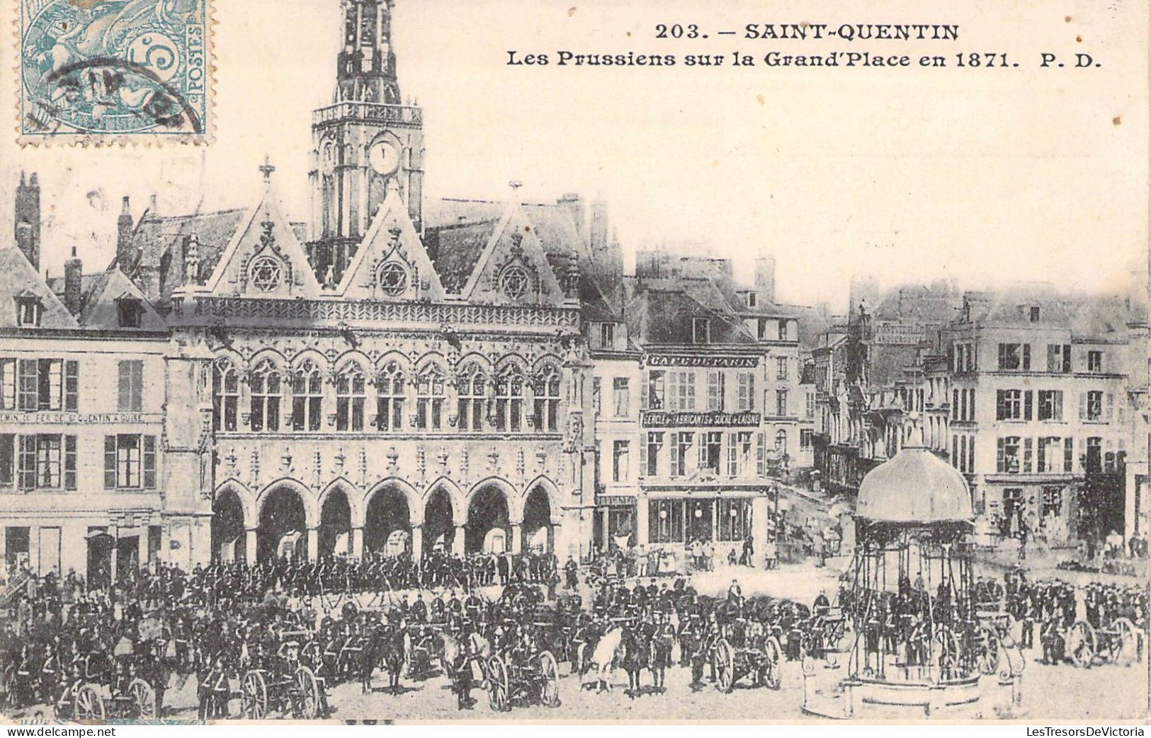 FRANCE - 02 - ST QUENTIN - Les Prussiens Sur La Grande Place En 1871 - Carte Postale Ancienne - Saint Quentin