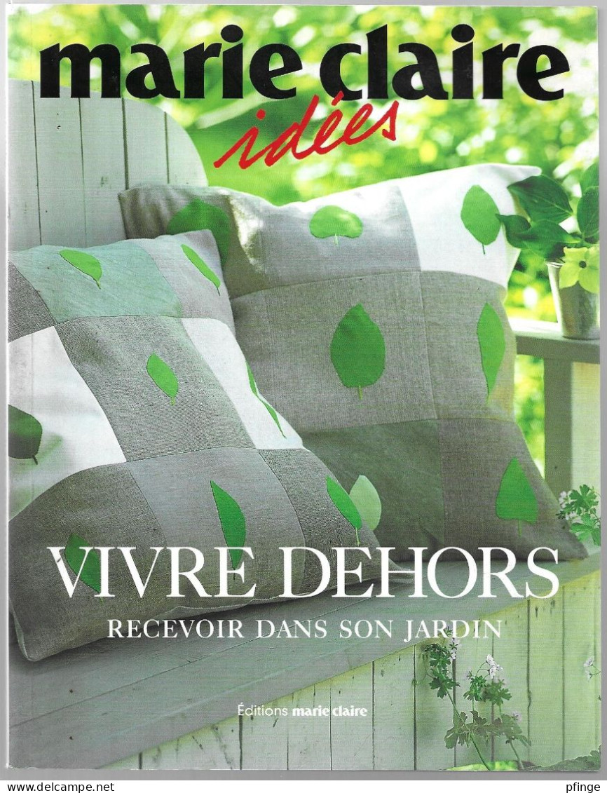 Marie-Claire Idées - Vivre Dehors - Recevoir Dans Son Jardin - Maison & Décoration