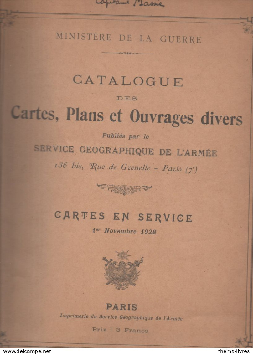 Catalogue Des Cartes Plans Et Ouvrages Div (+  Documents Ajoutés) 1928 (ed Du Ministère De La Guerre   (CAT5236) - Frankreich