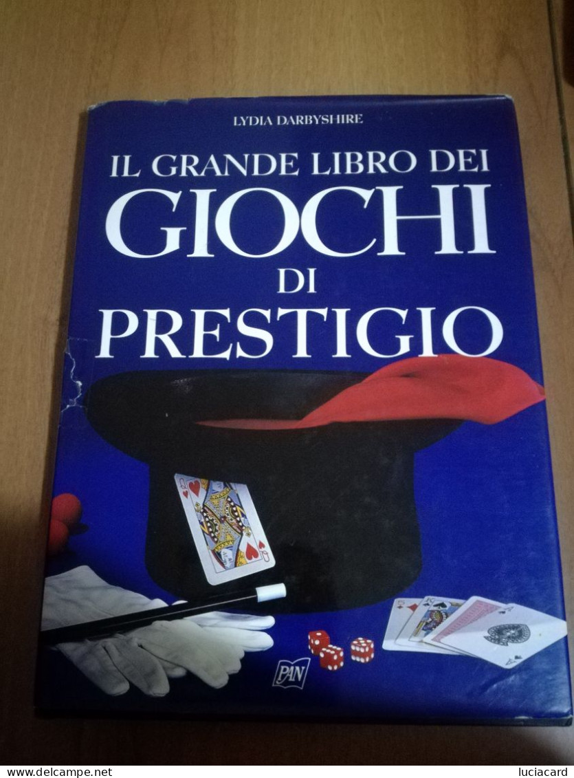 IL GRANDE LIBRO DEI GIOCHI DI PRESTIGIO -LYDIA DARBYSHIRE - Juegos