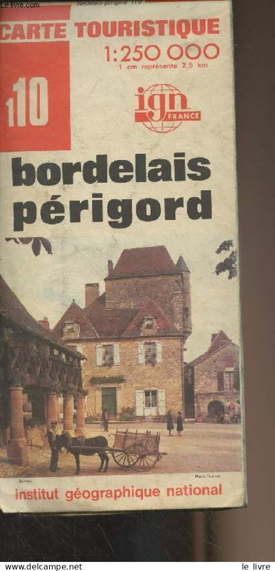 Carte Topographique : 1 10 - Bordelais Périgord - Collectif - 1977 - Maps/Atlas