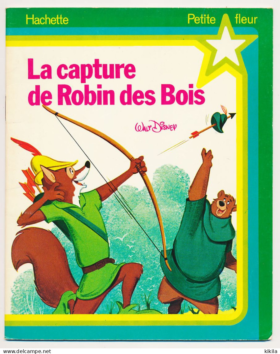 Walt Disney LA CAPTURE DE ROBIN DES BOIS  Collection Petite Fleur - Hachette